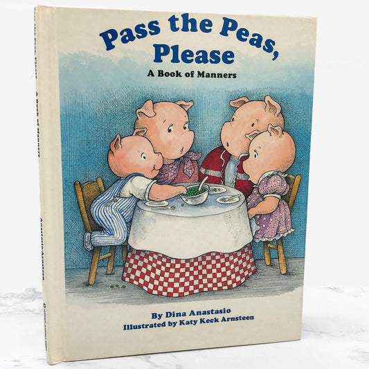 Pass the Peas, Please: A Book of Manners by Dina Anastasio & Katy Keck Arnsteen [FIRST EDITION] 1988 • *See Condition