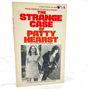 The Strange Case of Patty Hearst by John Pascal & Francine Pascal [FIRST PAPERBACK PRINTING] 1974 • Signet