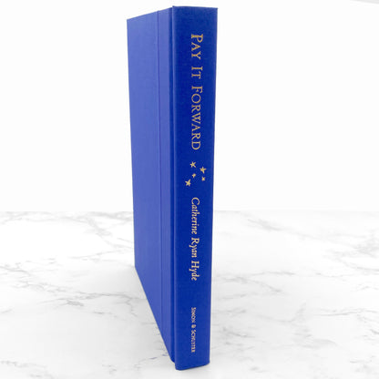 Pay It Forward by Catherine Ryan Hyde [FIRST EDITION • FIRST PRINTING] 2000 • Simon & Schuster