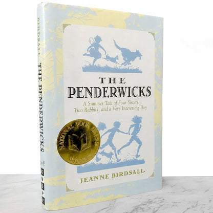 The Penderwicks: A Summer Tale of Four Sisters, Two Rabbits & A Very Interesting Boy by Jeanne Birdsall [FIRST EDITION] 2005