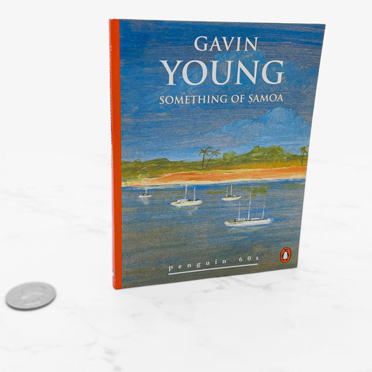 Something of Samoa by Gavin Young [U.K MINIATURE PAPERBACK] 1996 • Penguin 60's