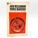People Machines by Jack Williamson [FIRST EDITION PAPERBACK] 1971 • Ace
