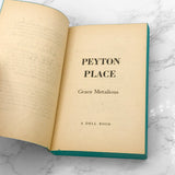 Peyton Place by Grace Metalious [FIRST PAPERBACK EDITION] 1957 • Dell