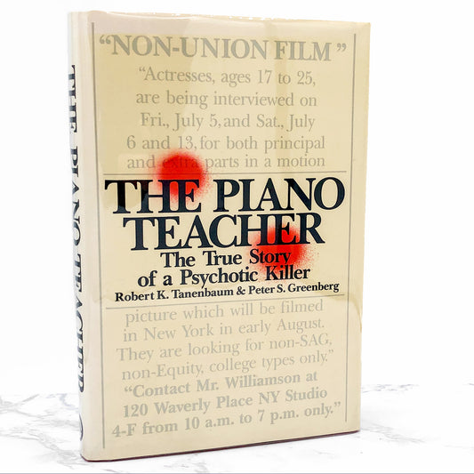 The Piano Teacher: The True Story of a Psychotic Killer by Robert K. Tanenbaum & Peter S. Greenberg [FIRST EDITION • FIRST PRINTING] 1987 • NAL