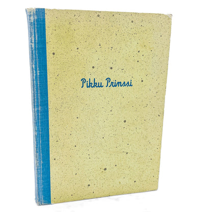 Pikku Prinssi [The Little Prince] by Antoine de Saint-Exupéry [FINNISH FIRST EDITION • FIRST PRINTING] 1957