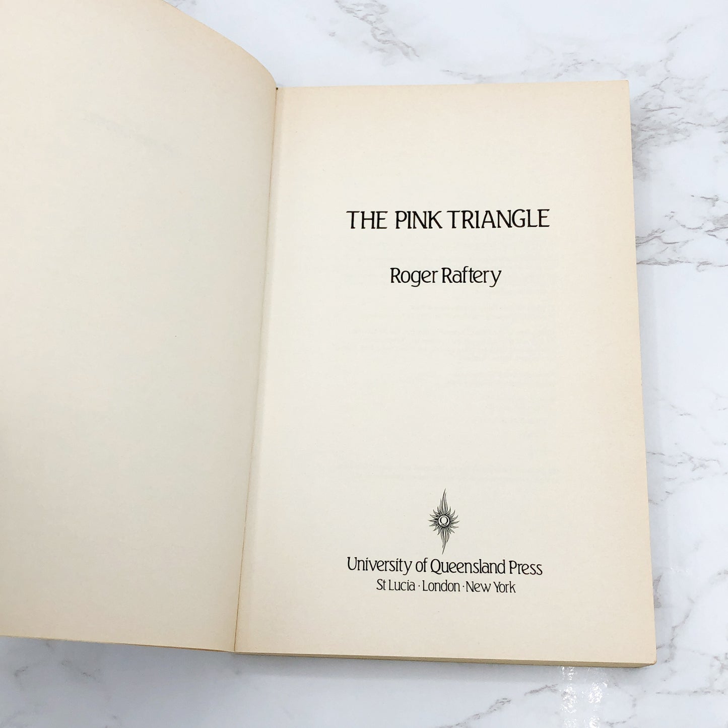 The Pink Triangle by Roger Raftery [AU TRADE PAPERBACK] 1981 • University of Queensland