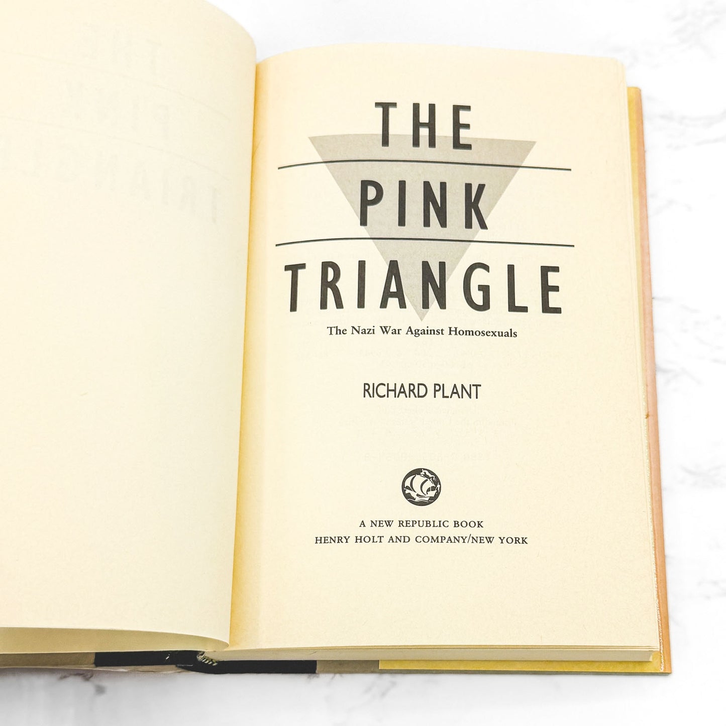 The Pink Triangle: The Nazi War Against Homosexuals by Richard Plant [FIRST EDITION • FIRST PRINTING] 1986