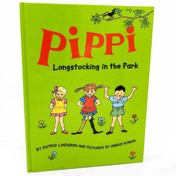 Pippi Longstocking in the Park by Astrid Lindgren [U.S. FIRST EDITION] 2001 • R&S Books • Mint!