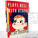 Plays Well With Others by Allan Gurganus SIGNED! [FIRST EDITION • FIRST PRINTING] 1997 • Knopf