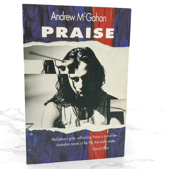 Praise by Andrew McGahan [AU TRADE PAPERBACK] 2000 • Allen & Unwin