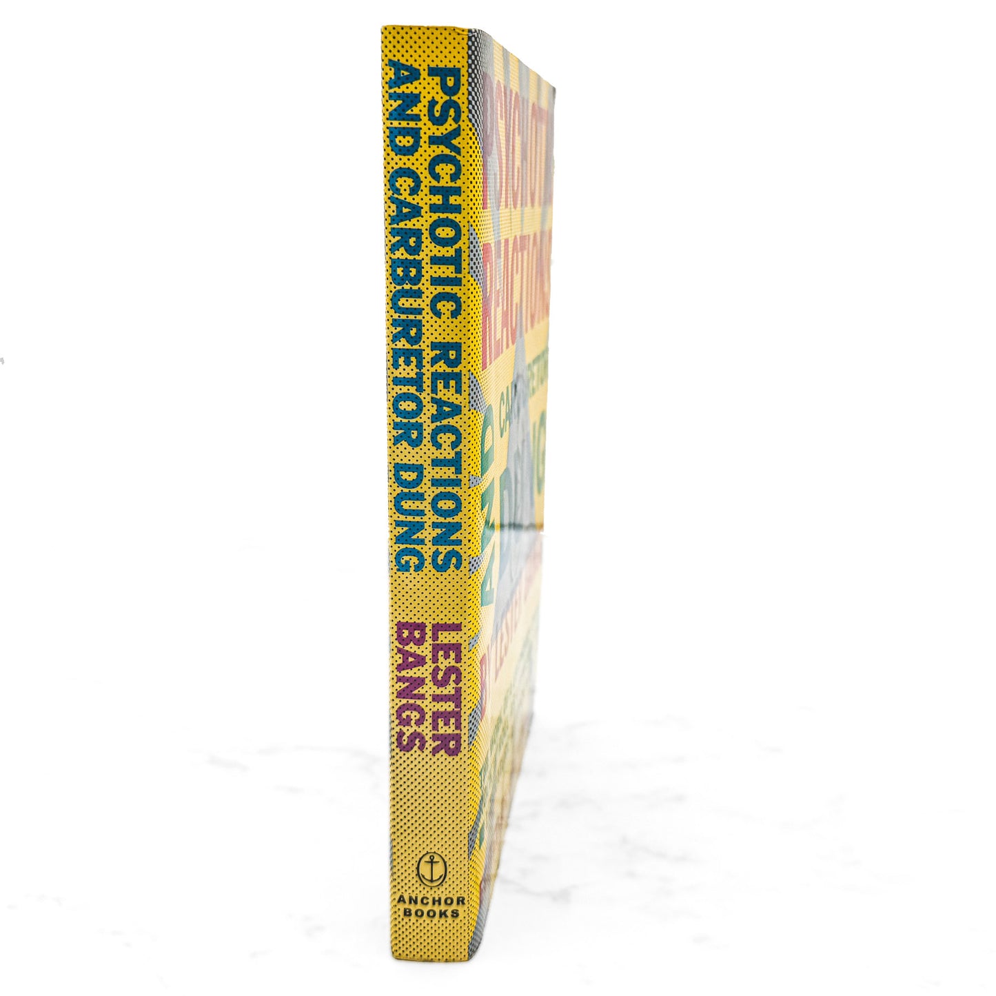 Psychotic Reactions and Carburetor Dung by Lester Bangs [TRADE PAPERBACK] 2003 • Anchor