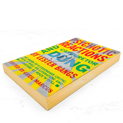 Psychotic Reactions and Carburetor Dung by Lester Bangs [TRADE PAPERBACK] 2003 • Anchor