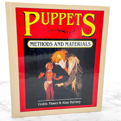 Puppets: Methods & Materials by Cedric Flower & Alan Fortney [FIRST EDITION] 1983 • Davis