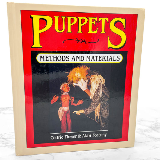Puppets: Methods & Materials by Cedric Flower & Alan Fortney [FIRST EDITION] 1983 • Davis
