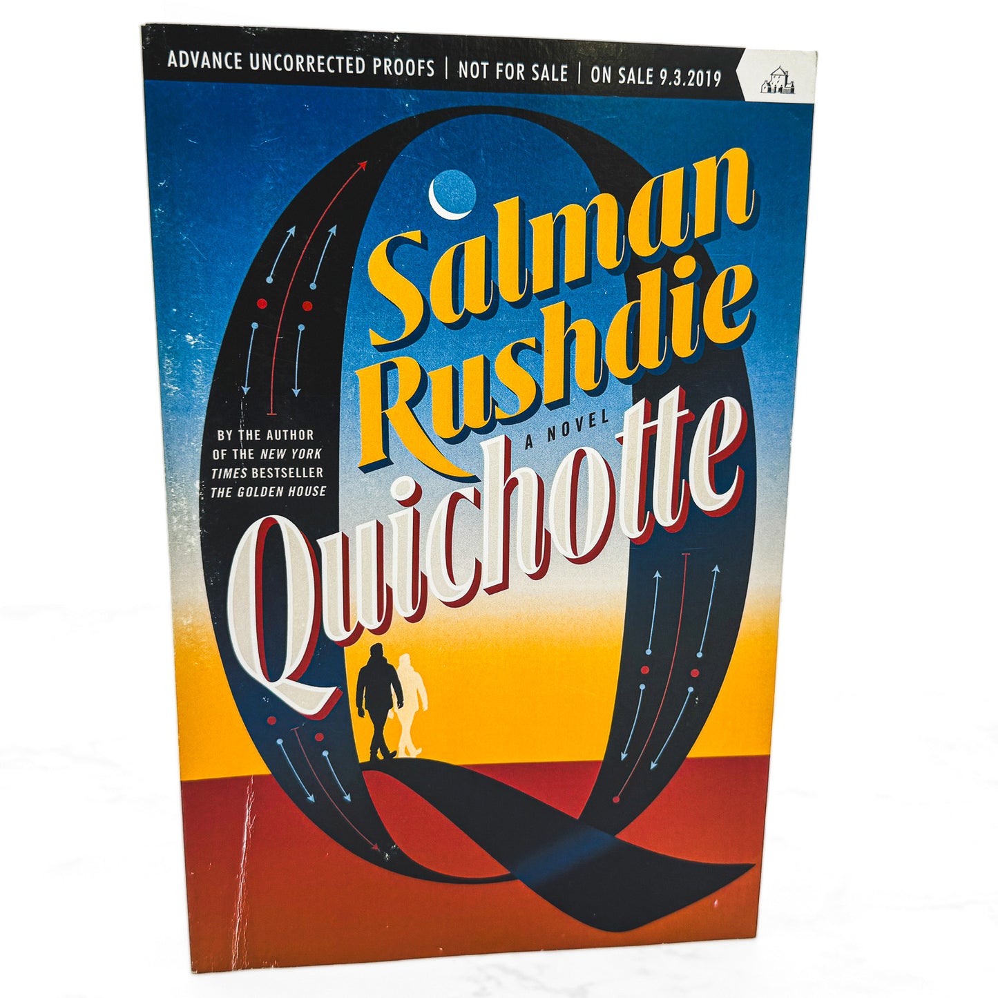 Quichotte by Salman Rushdie [UNCORRECTED PROOF • ADVANCE] 2019 • Random House