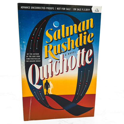 Quichotte by Salman Rushdie [UNCORRECTED PROOF • ADVANCE] 2019 • Random House