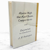 Raise High the Roof Beam, Carpenters & Seymour: An Introduction by J.D. Salinger [FIRST EDITION • FIRST PRINTING] 1963