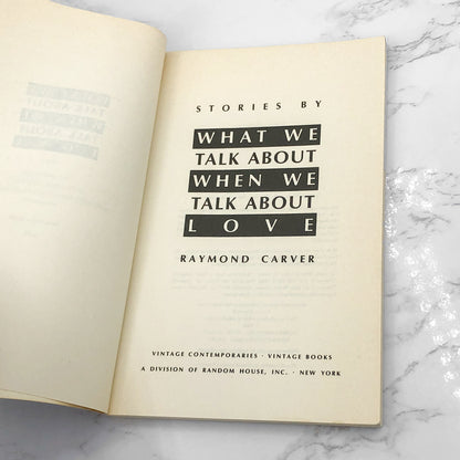 What We Talk About When We Talk About Love: Stories by Raymond Carver [TRADE PAPERBACK] 1989 • 1st Vintage Contemporaries Printing