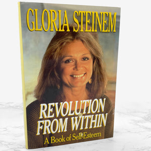 Revolution from Within by Gloria Steinem [FIRST EDITION] 1991