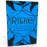 Rilke on Love and Other Difficulties by Rainer Maria Rilke [TRADE PAPERBACK RE-ISSUE] 2004 • Norton