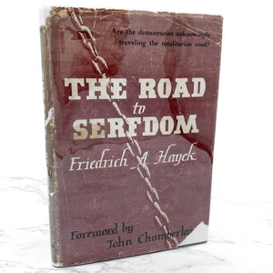 The Road to Serfdom by Friedrich A. Hayek [FIRST EDITION • SIXTH IMPRESSION] 1945 • University of Chicago