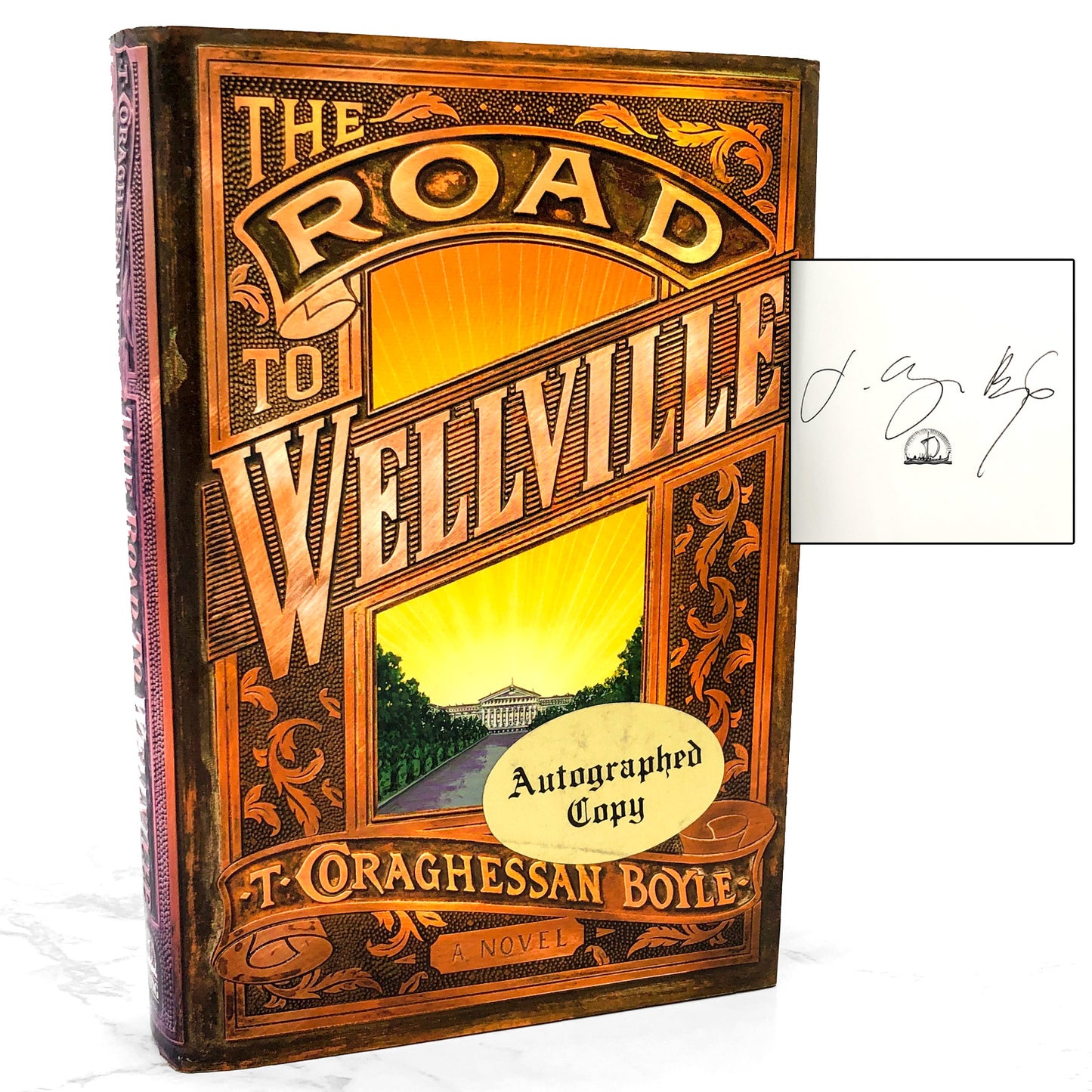 The Road to Wellville by T. Coraghessan Boyle SIGNED! [FIRST EDITION • FIRST PRINTING] 1993 • Viking