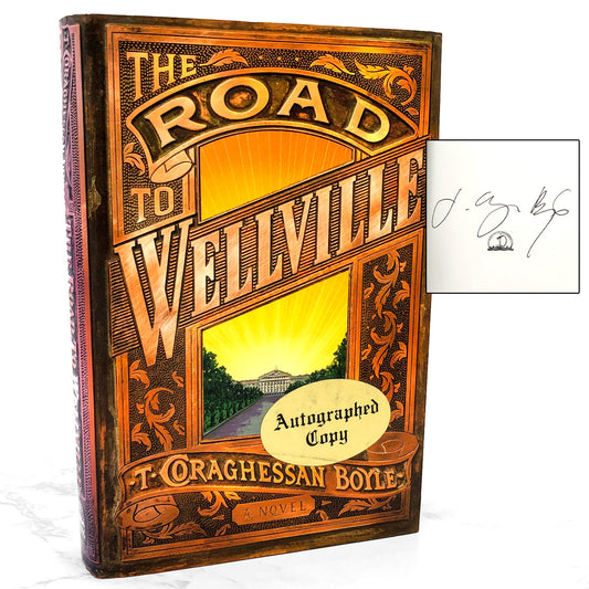 The Road to Wellville by T. Coraghessan Boyle SIGNED! [FIRST EDITION • FIRST PRINTING] 1993 • Viking