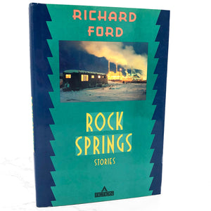 Rock Springs by Richard Ford [FIRST EDITION • FIRST PRINTING] 1987 • Atlantic Monthly Press