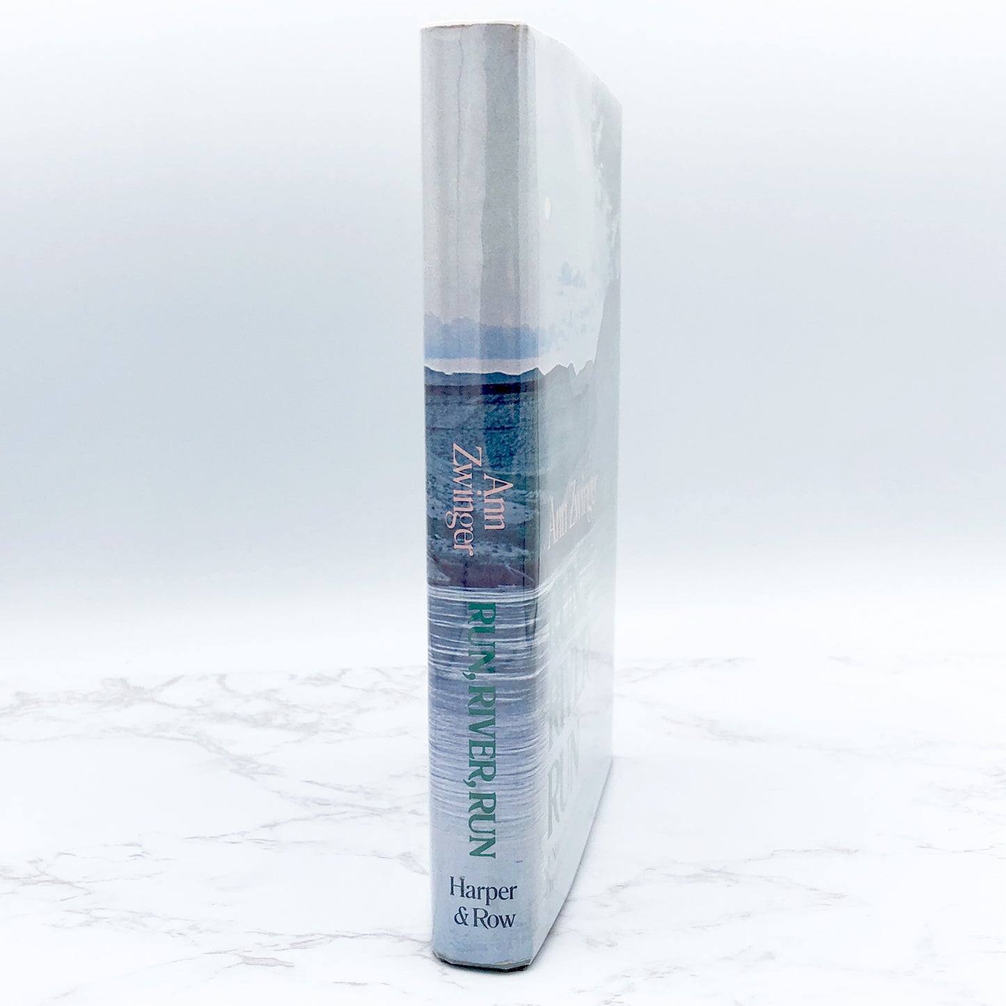 Run, River, Run: A Naturalist's Journey Down One of the Great Rivers of the West by Ann Zwinger SIGNED! [FIRST EDITION]