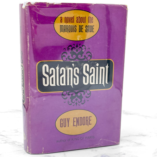 Satan's Saint: A Novel of The Marquis de Sade by Guy Endore [FIRST EDITION] 1965 • Crown