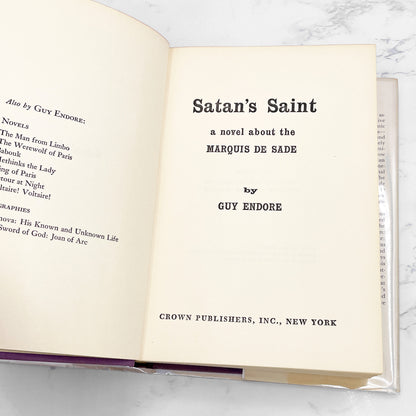 Satan's Saint: A Novel of The Marquis de Sade by Guy Endore [FIRST EDITION] 1965 • Crown