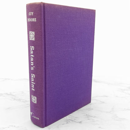 Satan's Saint: A Novel of The Marquis de Sade by Guy Endore [FIRST EDITION] 1965 • Crown