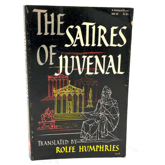 The Satires of Juvenal translated by Rolfe Humphries [TRADE PAPERBACK] 1972 • Indiana University Press