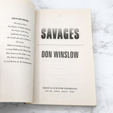 Savages by Don Winslow [FIRST PAPERBACK EDITION] 2010 • Simon & Schuster