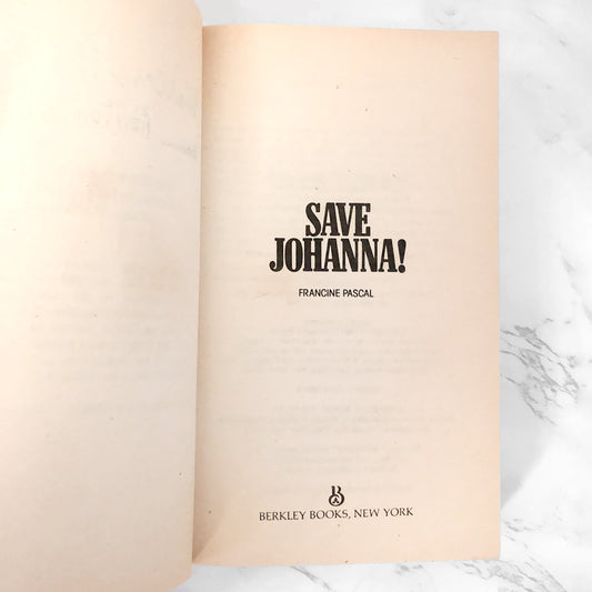 Save Johanna! by Francine Pascal [FIRST PAPERBACK PRINTING] 1982 • Berkley