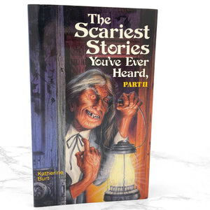 The Scariest Stories You've Ever Heard PT. II by Katherine Burt [FIRST EDITION PAPERBACK] • Willowisp