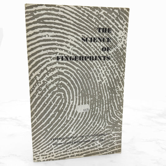 The Science Of Fingerprints by The Federal Bureau of Investigation [FIRST EDITION PAPERBACK] 1978 • U.S. Govt. Printing Office