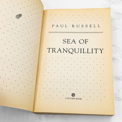 Sea of Tranquility by Paul Russell [FIRST PAPERBACK PRINTING] 1995 • Plume