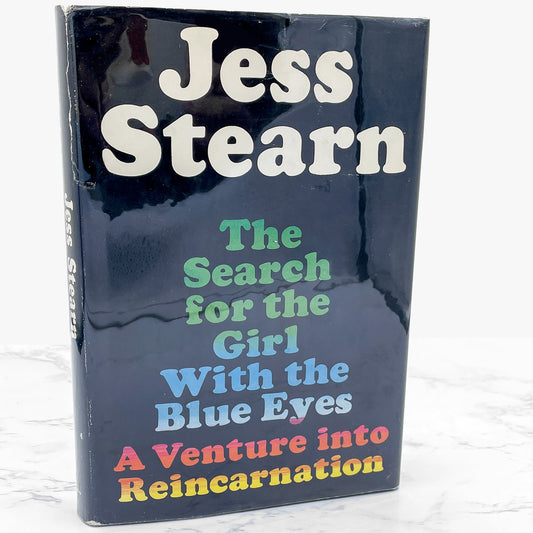The Search for the Girl With the Blue Eyes: A Venture into Reincarnation by Jess Stearn [FIRST EDITION] 1968 • Doubleday
