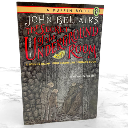 The Secret of the Underground Room by John Bellairs [FIRST PAPERBACK PRINTING] 1992 • Puffin