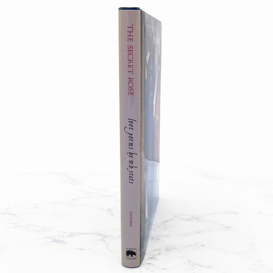 The Secret Rose: Love Poems of W.B. Yeats [U.S. FIRST EDITION] 1998 • Roberts Rinehart