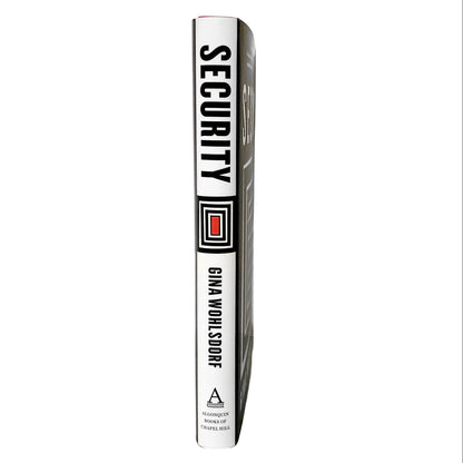 Security by Gina Wohlsdorf SIGNED! [FIRST EDITION • FIRST PRINTING] 2016 • Algonquin Books