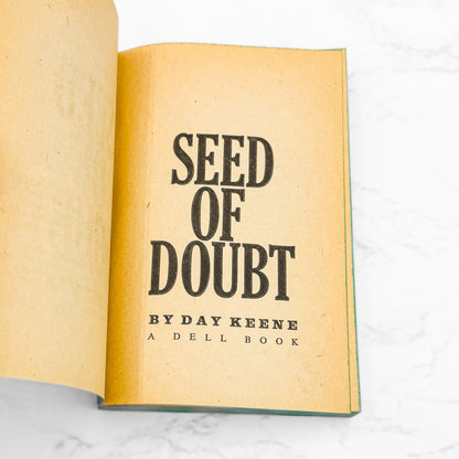 Seed of Doubt by Day Keene [FIRST PAPERBACK PRINTING] 1962 • Dell
