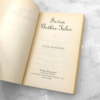 Seven Gothic Tales by Isak Dinesen [TRADE PAPERBACK] 1991 • Vintage International