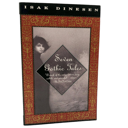 Seven Gothic Tales by Isak Dinesen [TRADE PAPERBACK] 1991 • Vintage International