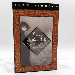 Seven Gothic Tales by Isak Dinesen [TRADE PAPERBACK] 1991 • Vintage International