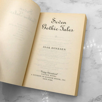 Seven Gothic Tales by Isak Dinesen [TRADE PAPERBACK] 1991 • Vintage International