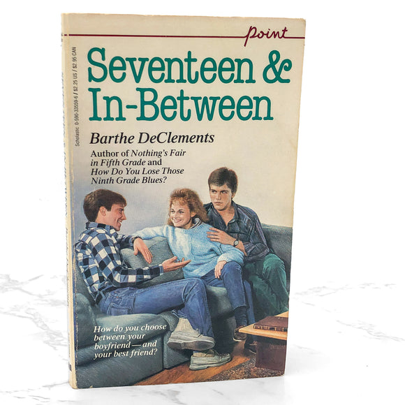 Seventeen and In-Between by Barthe DeClements [FIRST PAPERBACK PRINTING] 1984 • Point Fiction