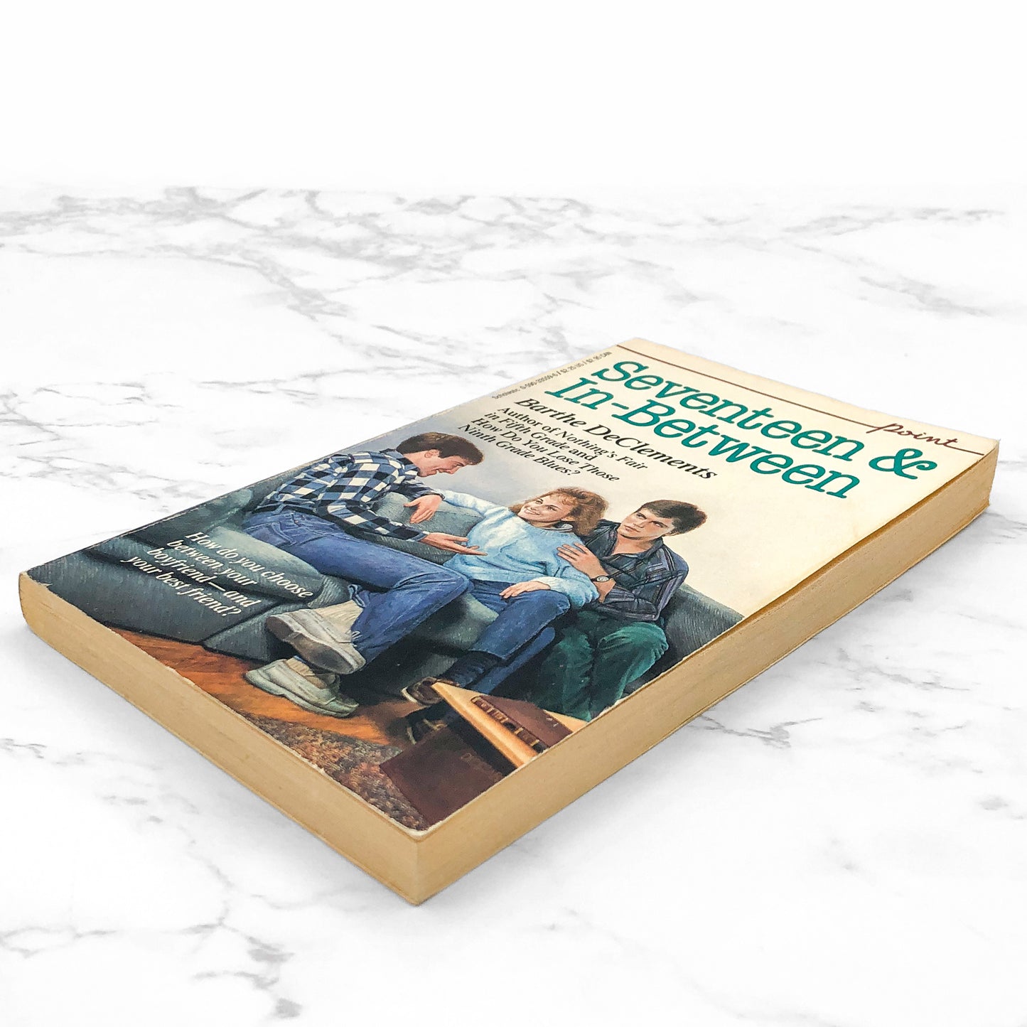 Seventeen and In-Between by Barthe DeClements [FIRST PAPERBACK PRINTING] 1984 • Point Fiction