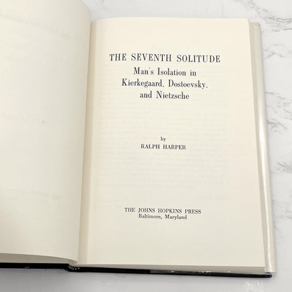 The Seventh Solitude: Man's Isolation in Kierkegaard, Dostoevsky & Nietzsche by Ralph Harper [FIRST EDITION • FIRST PRINTING] 1965 • John Hopkins Press